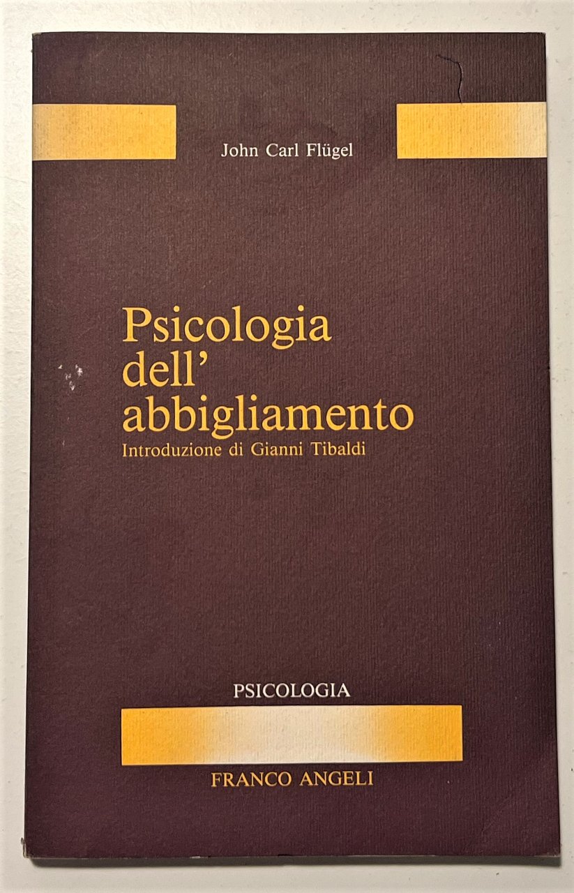 J. Carl Flugel - Psicologia dell'abbigliamento - ed. 1988