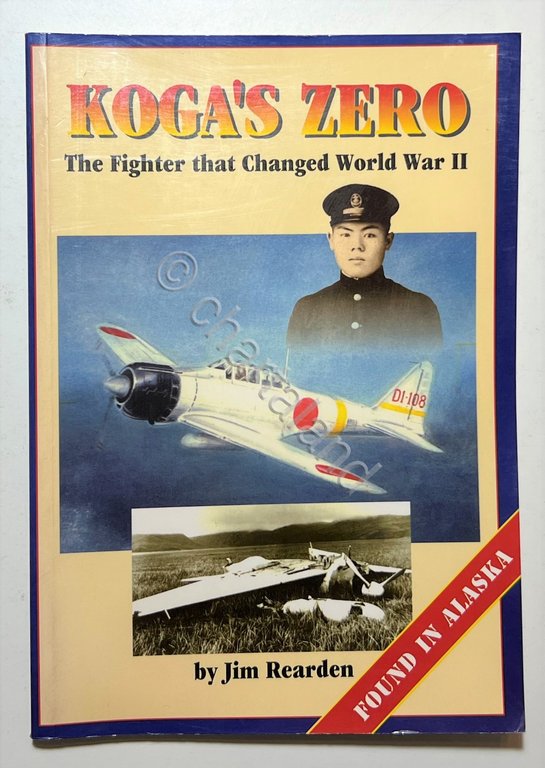 J. Rearden - Koga's Zero: The Fighter That Changed World …