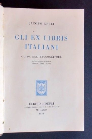 Jacopo Gelli - Gli Ex Libris Italiani - ed. 1930 …