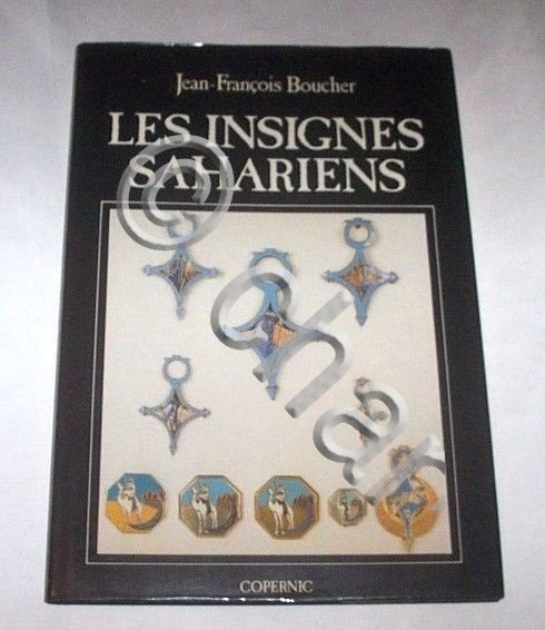 Jean-Francois Boucher - Les Insignes Sahriens - 1^ ed. 1982