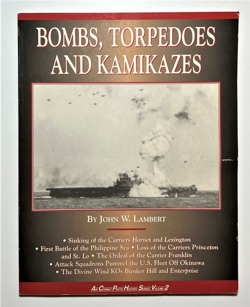 John W. Lambert - Bombs, Torpedoes and Kamikazes - ed. …