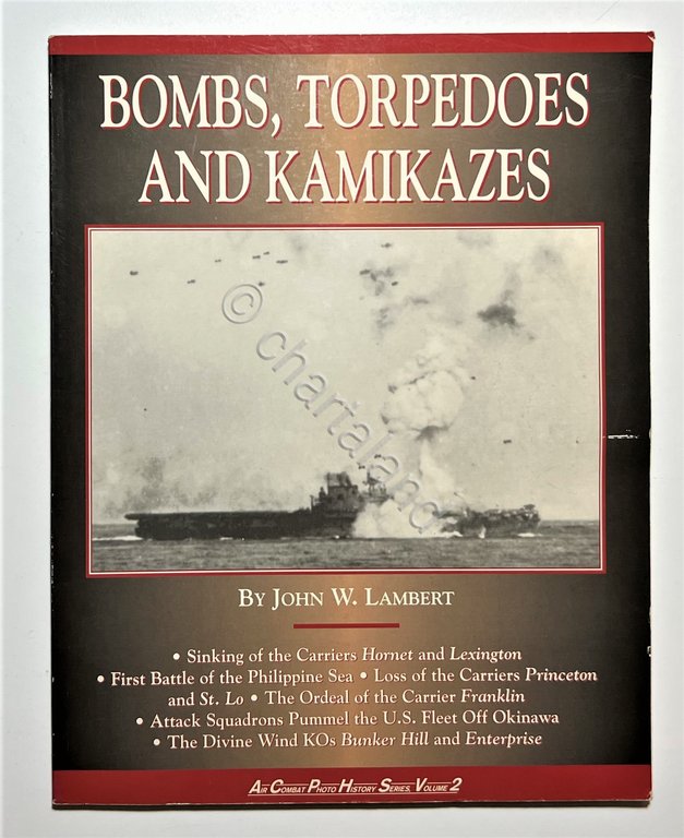 John W. Lambert - Bombs, Torpedoes and Kamikazes - ed. …