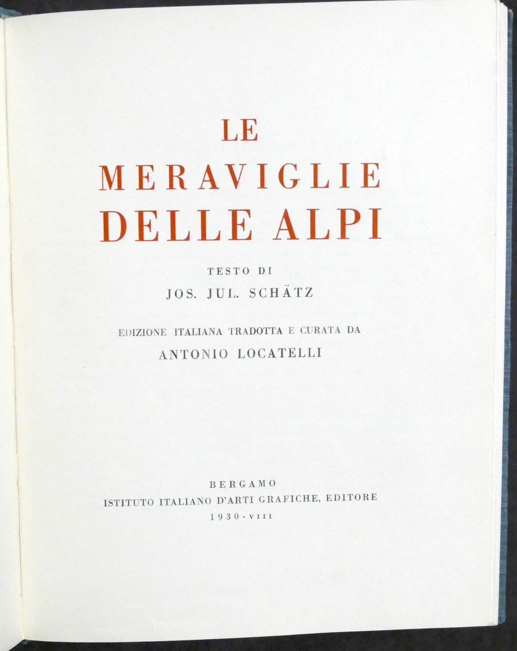 Jos. Jul. Schätz - Le meraviglie delle Alpi - 1^ …