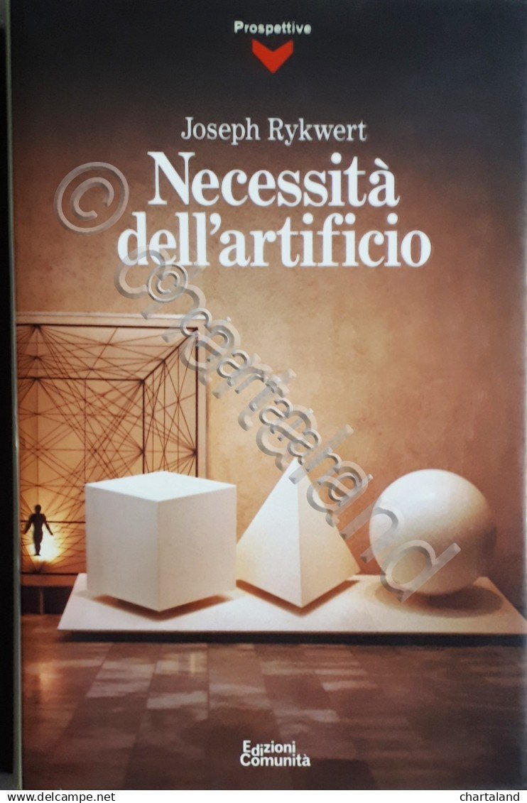 Joseph Rykwert - Necessità dell'artificio - ed. 1988
