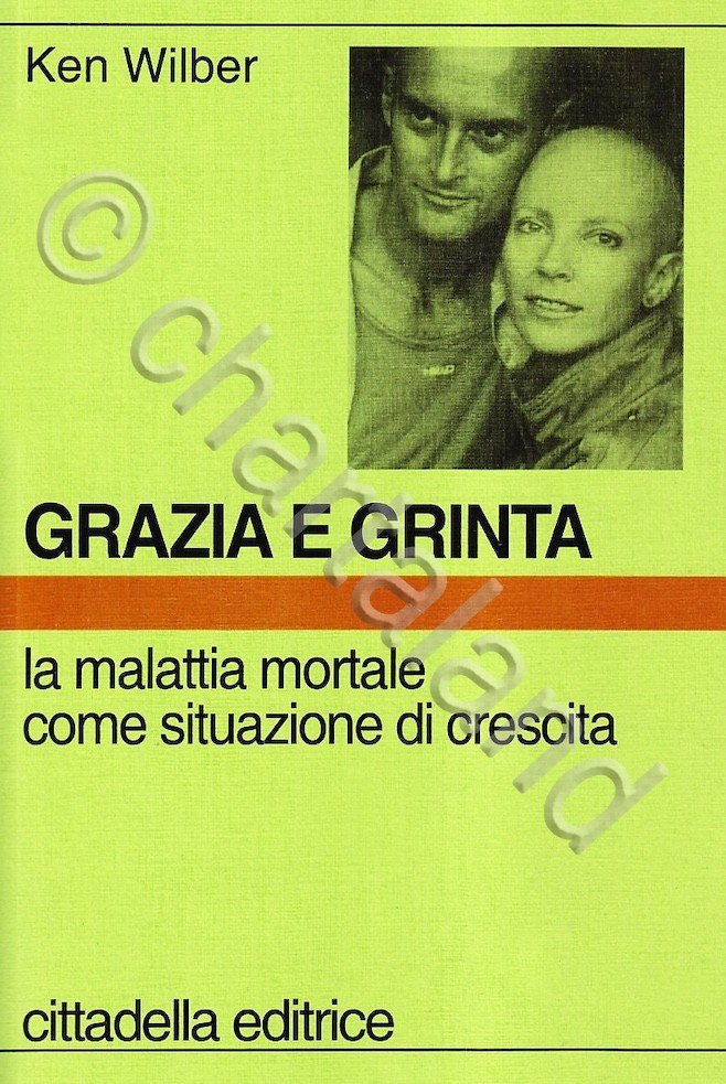 K. Wilber - Grazie e grinta La malattia mortale come …