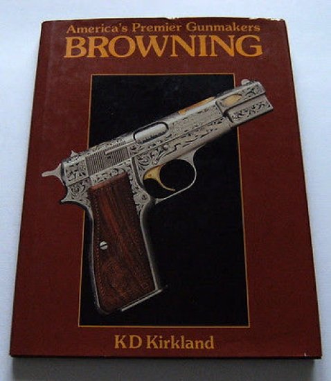 KD Kirkland - America's Premier Gunmakers Browning - Ed. 1989 | Immagine principale