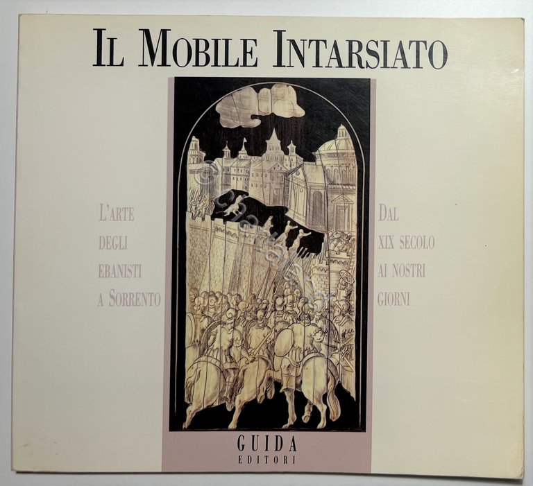 L'Arte del Mobile Intarsiato a Sorrento dal XIX Secolo ai …