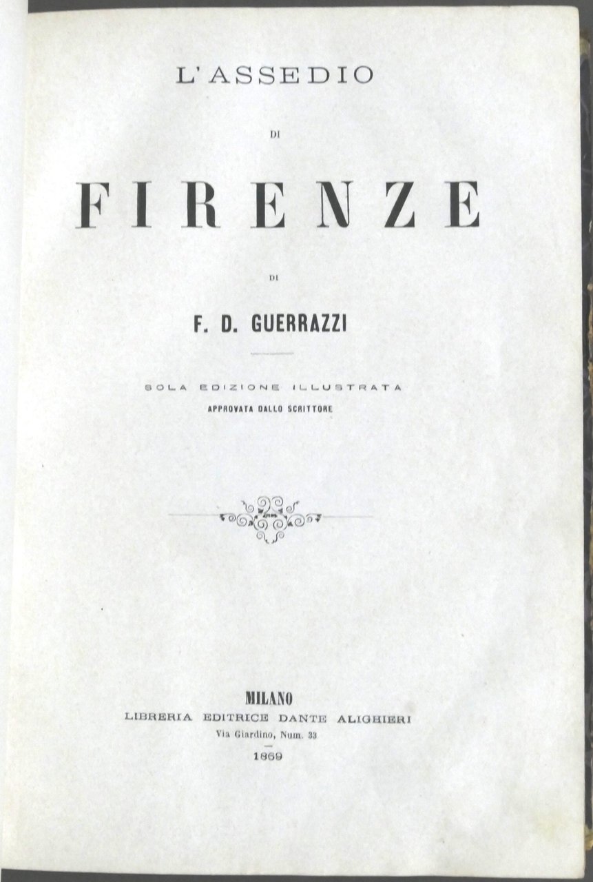L'assedio di Firenze di F.D. Guerrazzi + Biografia rivista critica … | Immagine principale