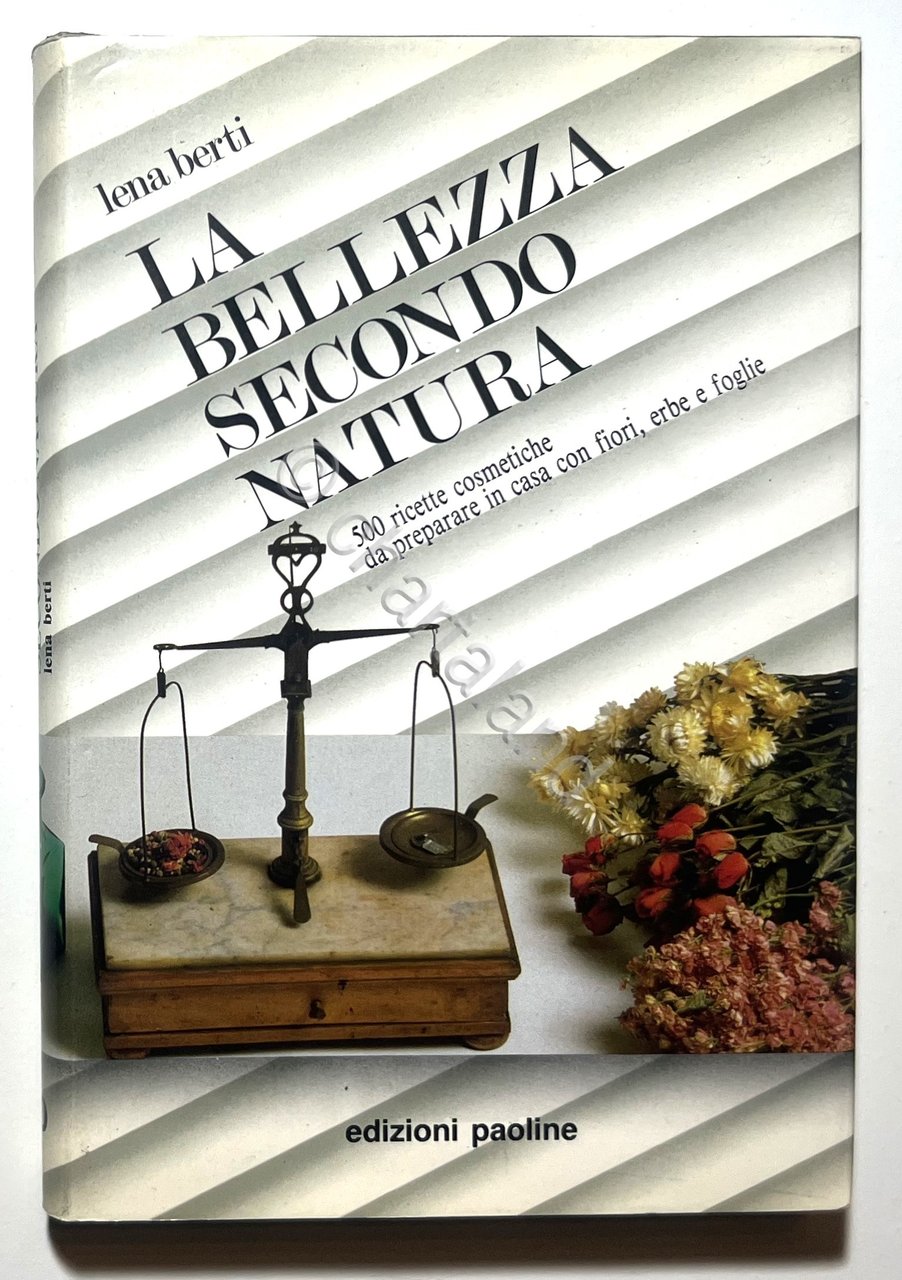 L. Berti - La bellezza secondo natura: 500 ricette cosmetici … | Immagine principale