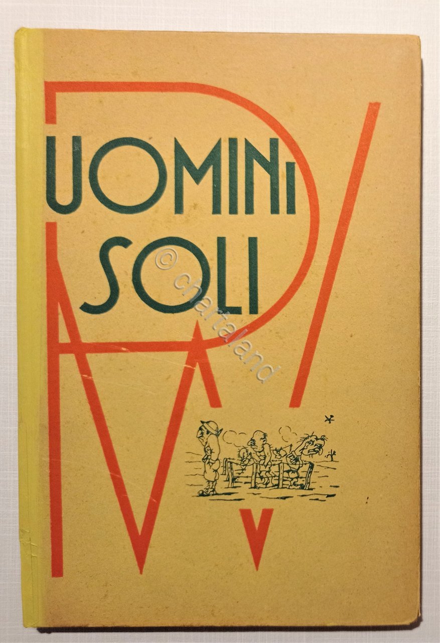 L. Ceragioli - Uomini soli: Impressioni vissute di un prigioniero …