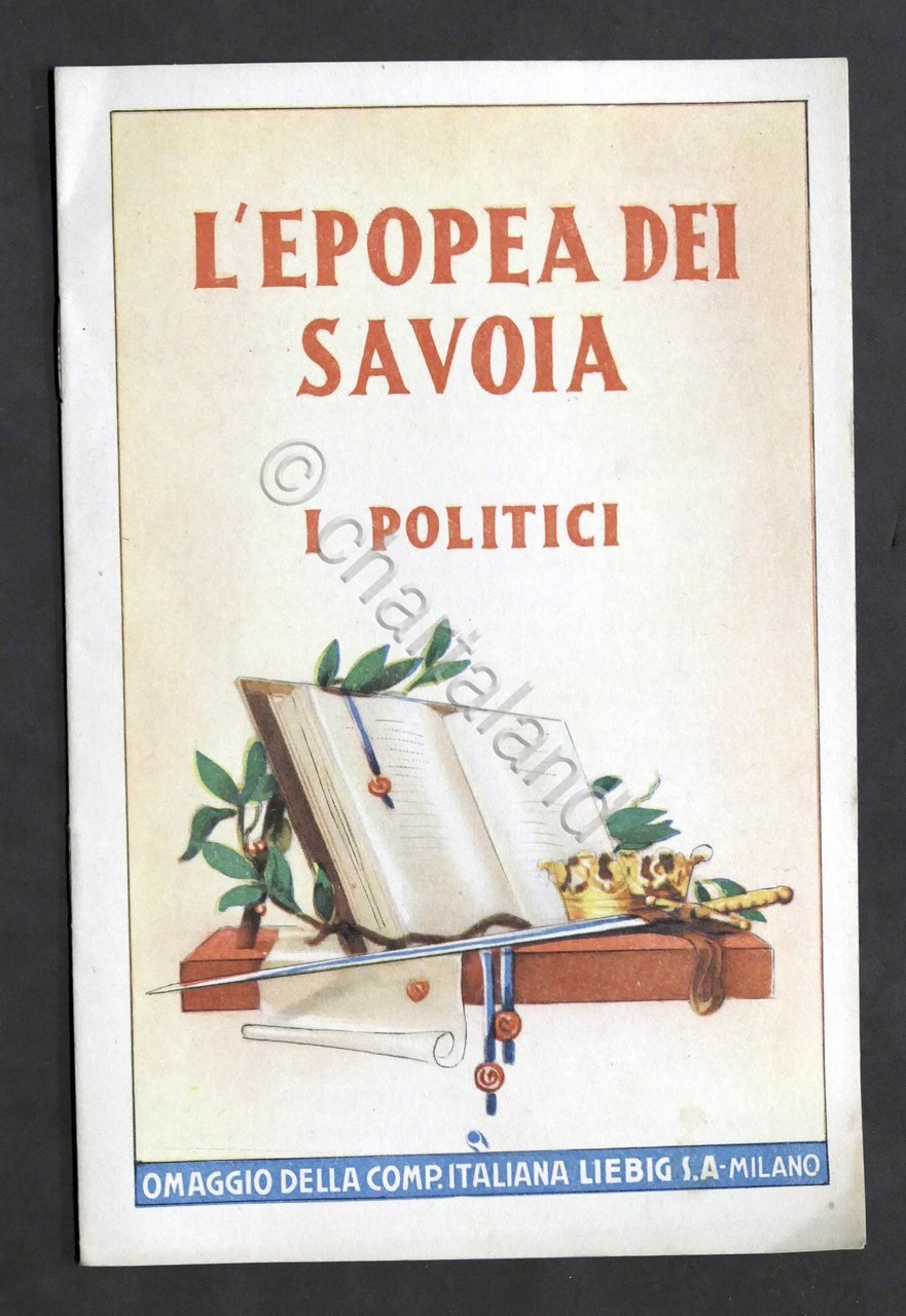 L'epopea dei Savoia IV - I politici - Omaggio Liebig …
