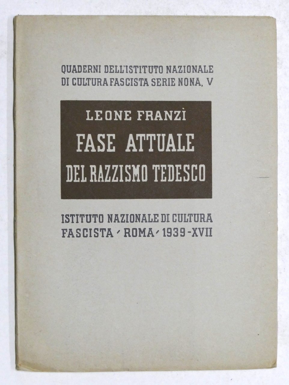 L. Franzì - Fase attuale del razzismo tedesco - 1939