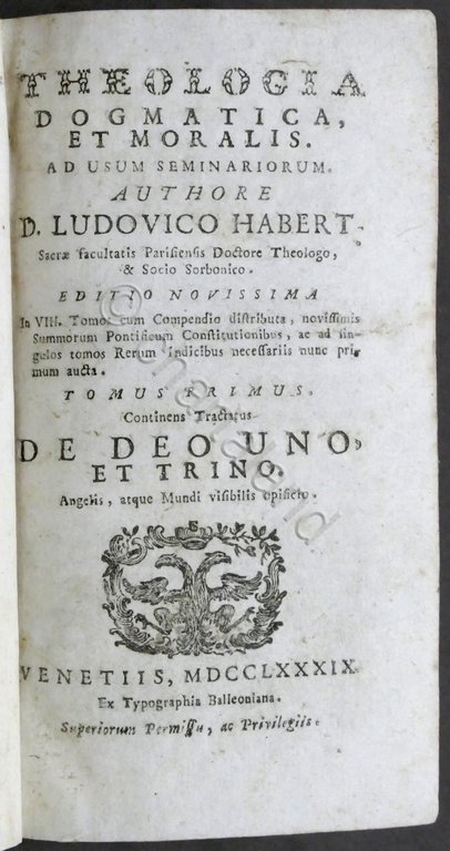 L. Habert - Theologia Dogmatica et Moralis - ed. 1789