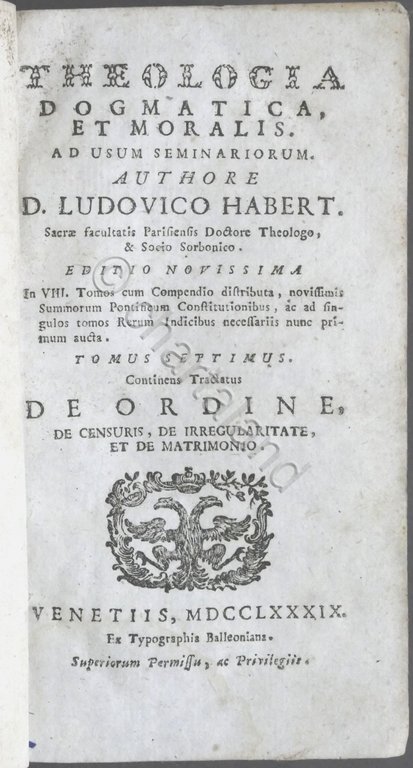L. Habert - Theologia Dogmatica et Moralis - ed. 1789