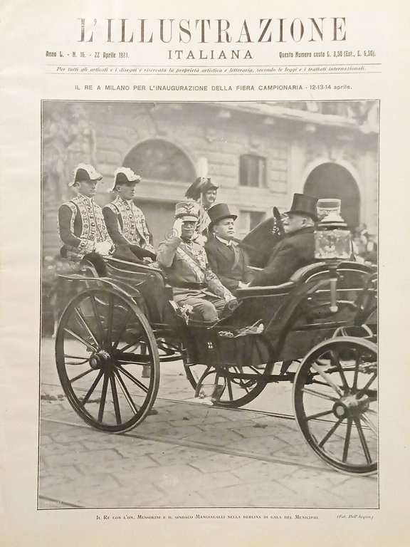 L'illustrazione Italiana - Il Re, Mussolini e Mangiagalli a Milano N. 16 - 1923