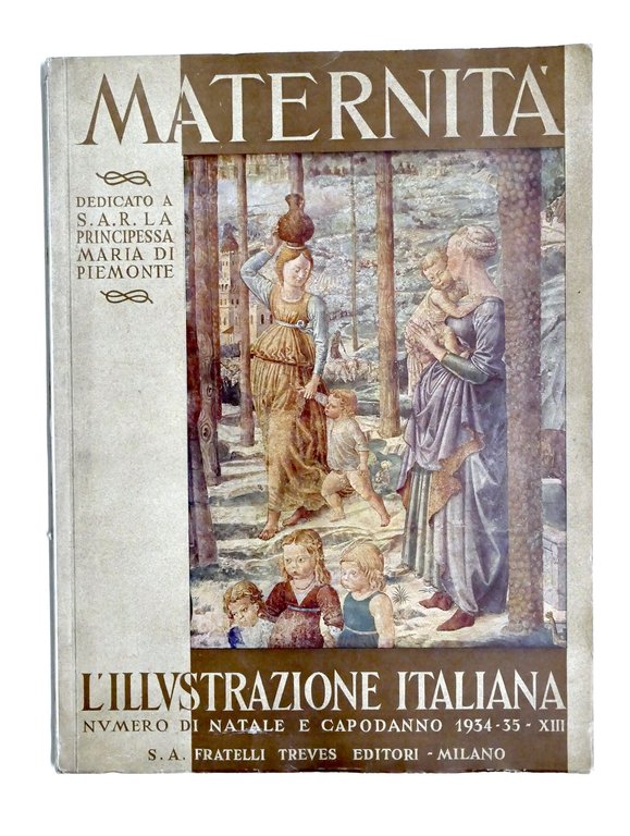 L'illustrazione Italiana - Numero di Natale e Capodanno 1934 - 35 - Maternità