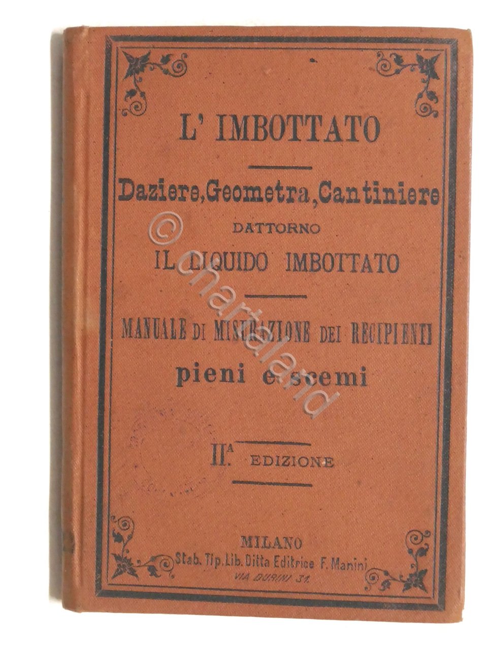L'imbottato daziere cantiniere manuale misurazione recipienti pieni scemi 1880
