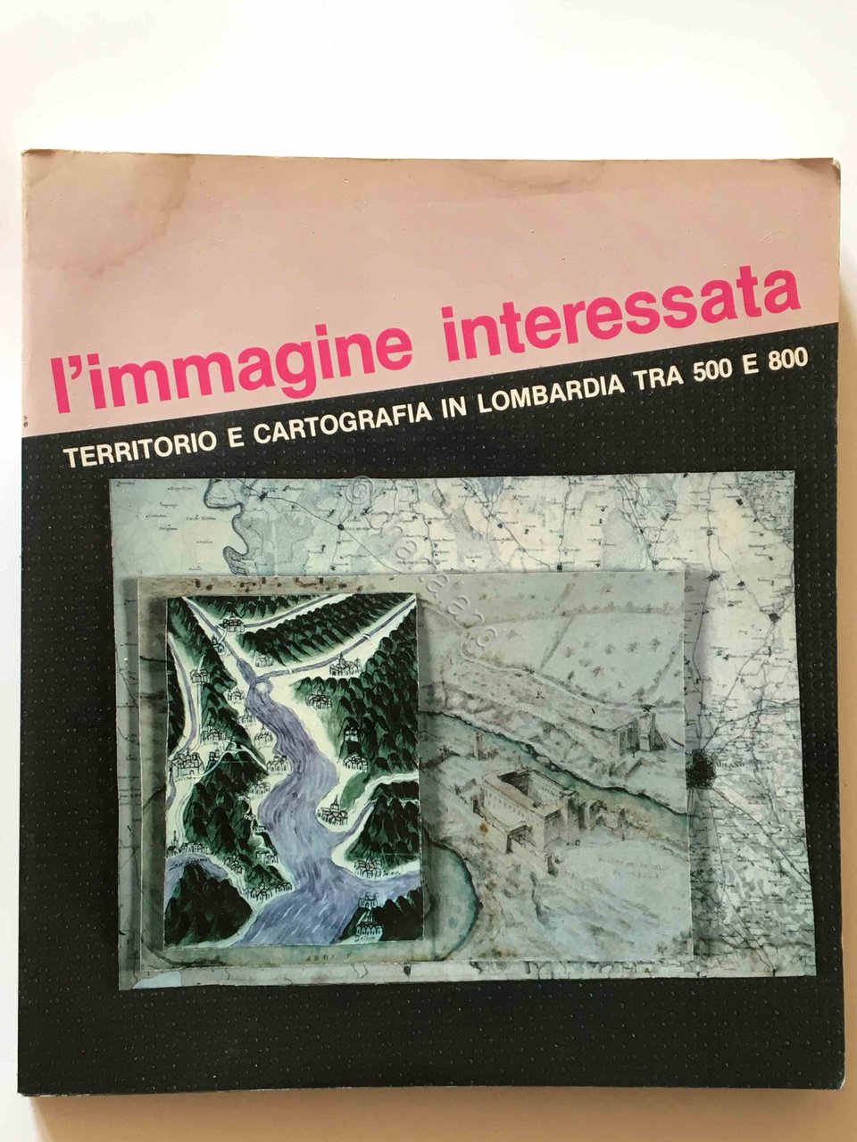 L'immagine interessata - Territorio e cartografia Lombardia tra 500 e …