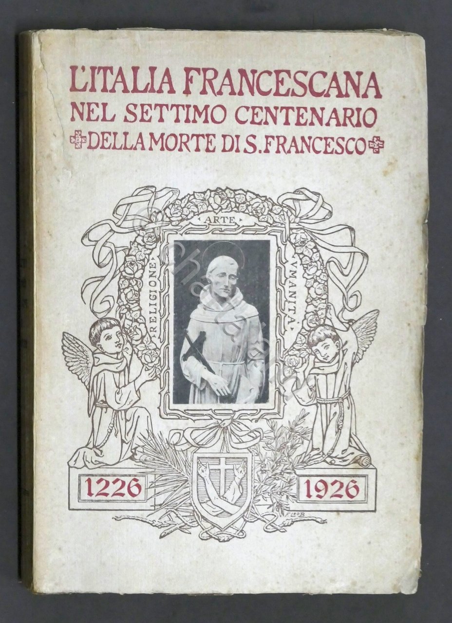 L'Italia francescana nel settimo centenario della morte di S. Francesco …