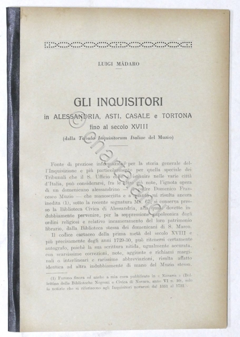 L. Madaro - Gli inquisitori in Alessandria Asti Casale Tortona …