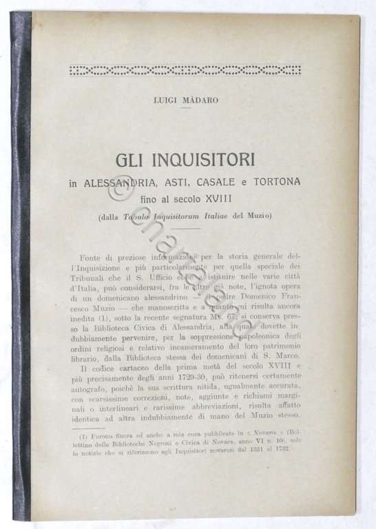 L. Madaro - Gli inquisitori in Alessandria Asti Casale Tortona - ed. 1926 ca.