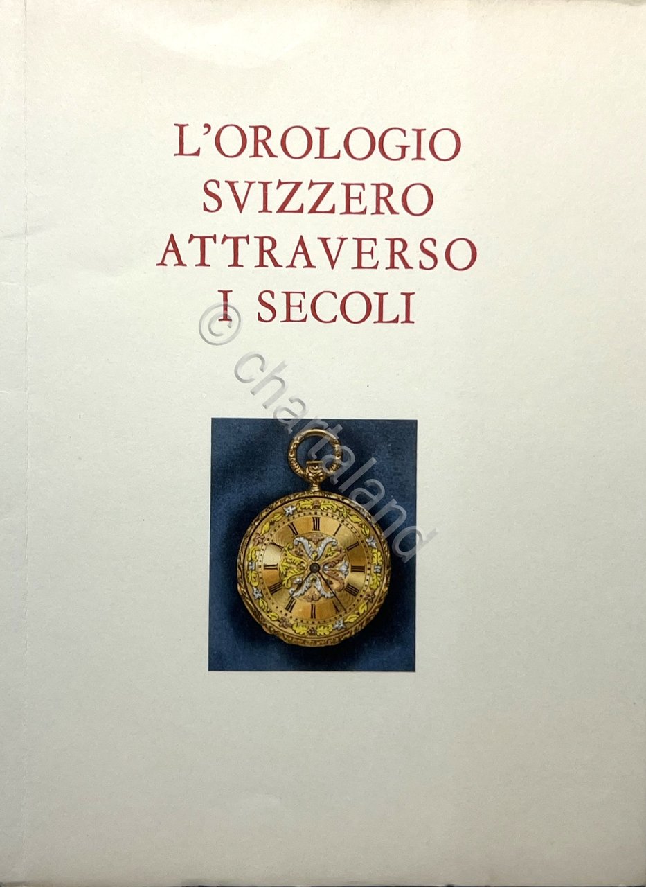 L'Orologio Svizzero attraverso i Secoli - ed. 1958 | Immagine principale