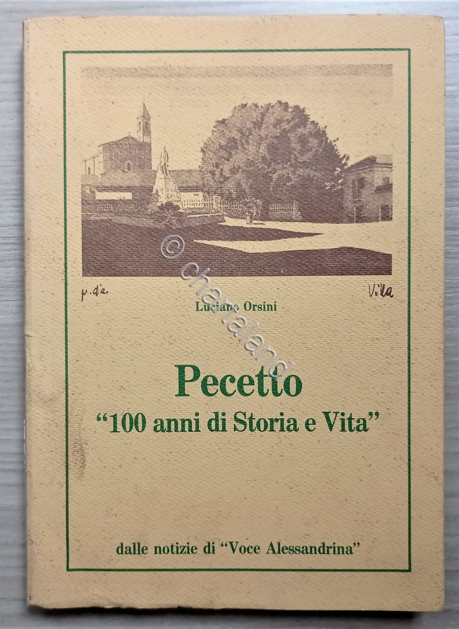 L. Orsini - Pecetto: 100 anni di Storia e Vita …