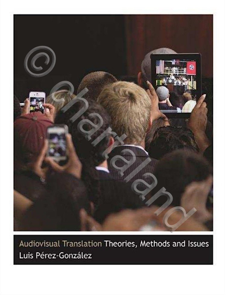 L. Perez Gonzalez - Audiovisual Translation Theoris methods and Issues …
