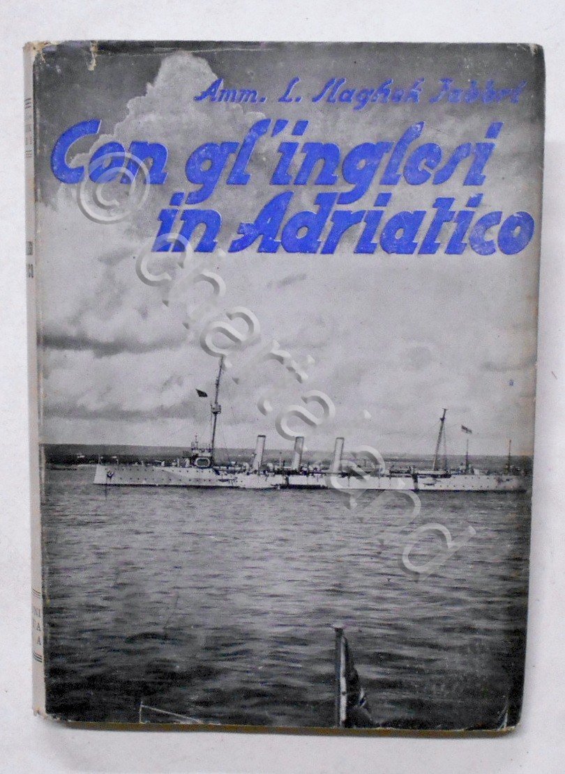L. Slaghek Fabbri - Con gl' inglesi in Adriatico - …