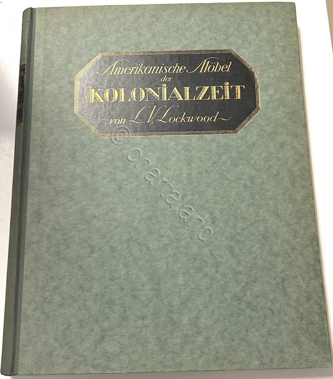 L. V. Lockwood - Amerikaanische Mobel der Kolonialzeit - Band …