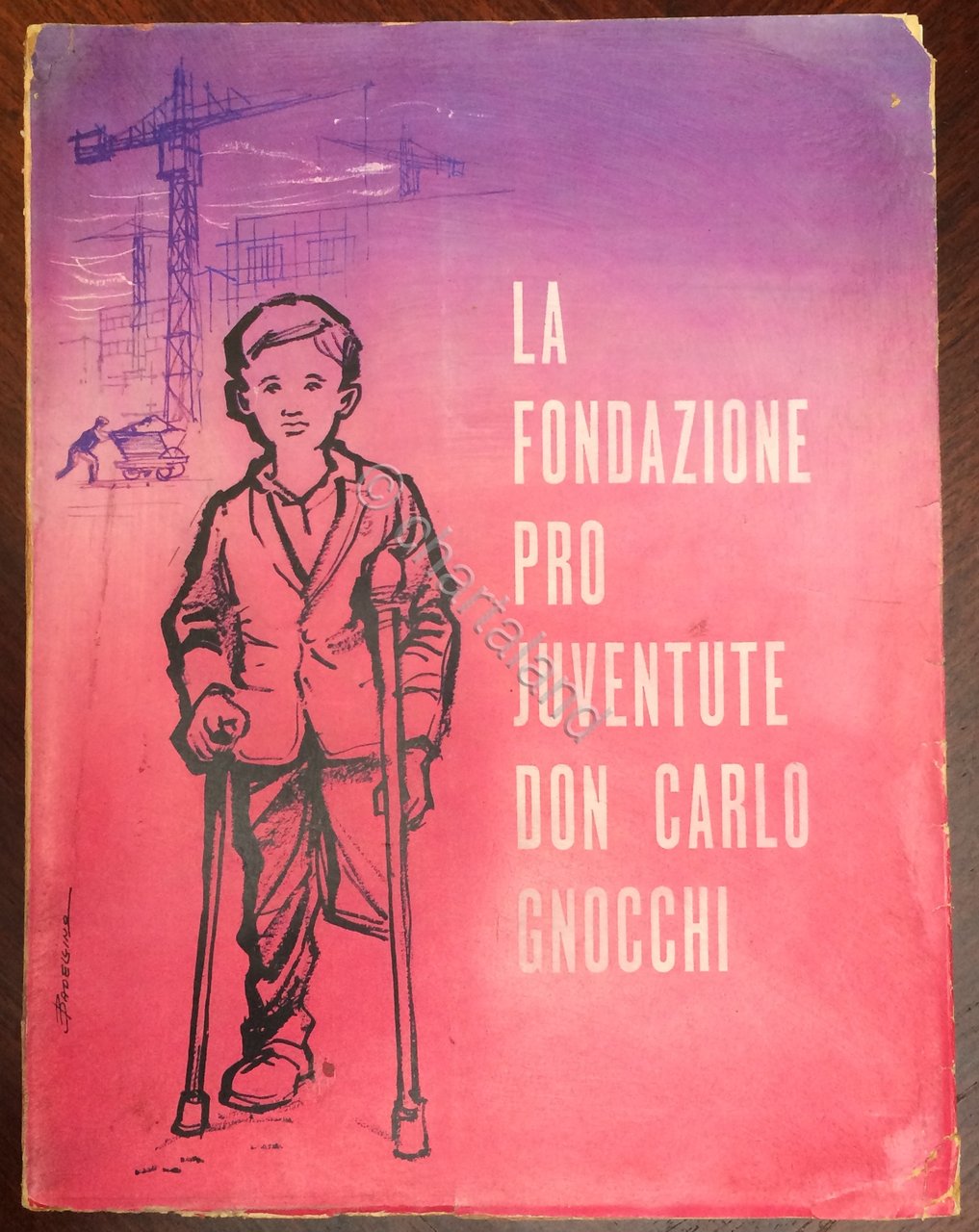 La Fondazione Pro Juventute Don Carlo Gnocchi - 1950