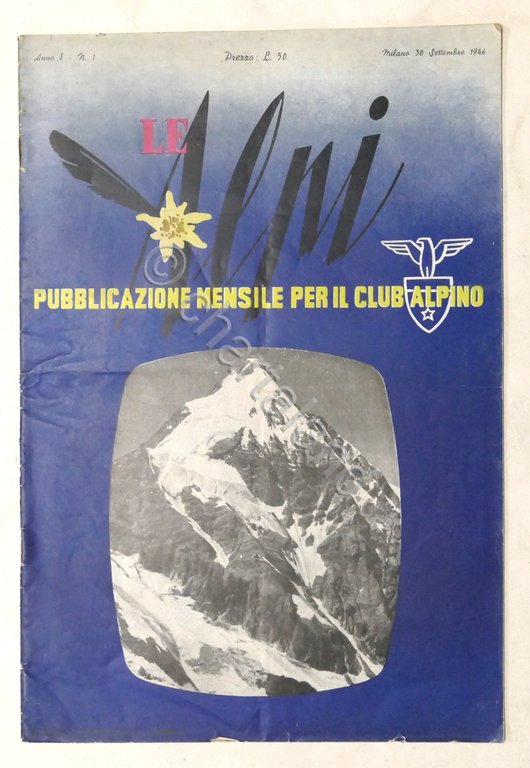 Le Alpi - Pubblicazione mensile per il Club Alpino Italiano - Anno I N. 1 - 1946