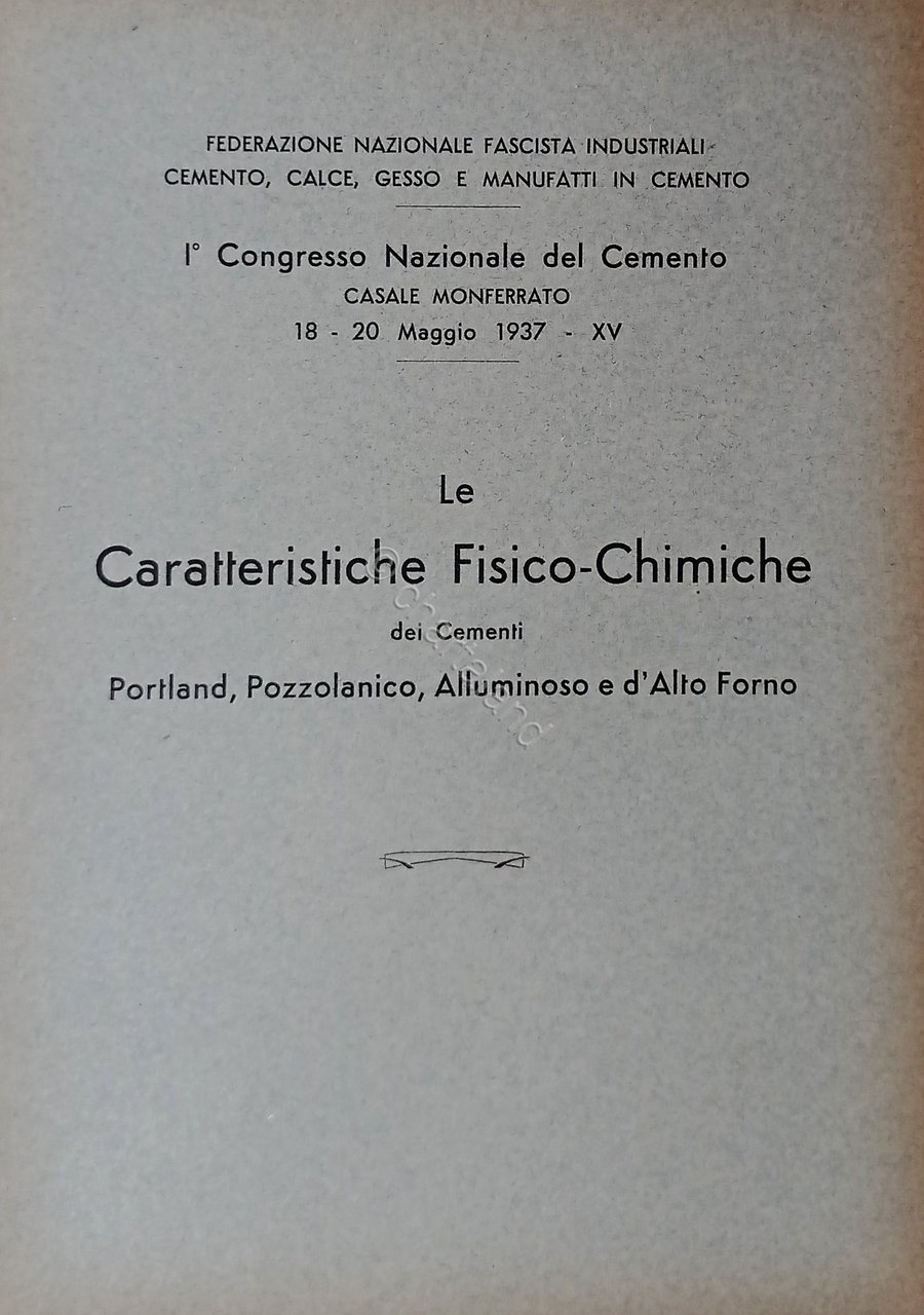 Le caratteristiche fisico-chimiche dei cementi - ed. 1937