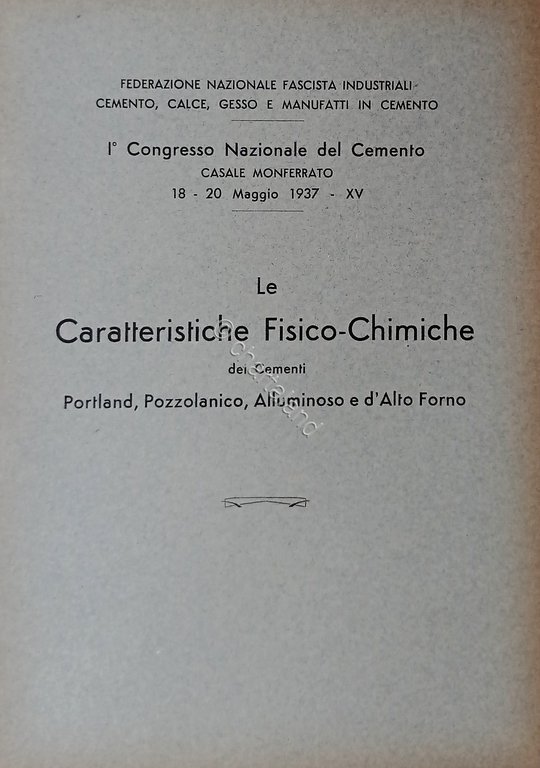 Le caratteristiche fisico-chimiche dei cementi - ed. 1937