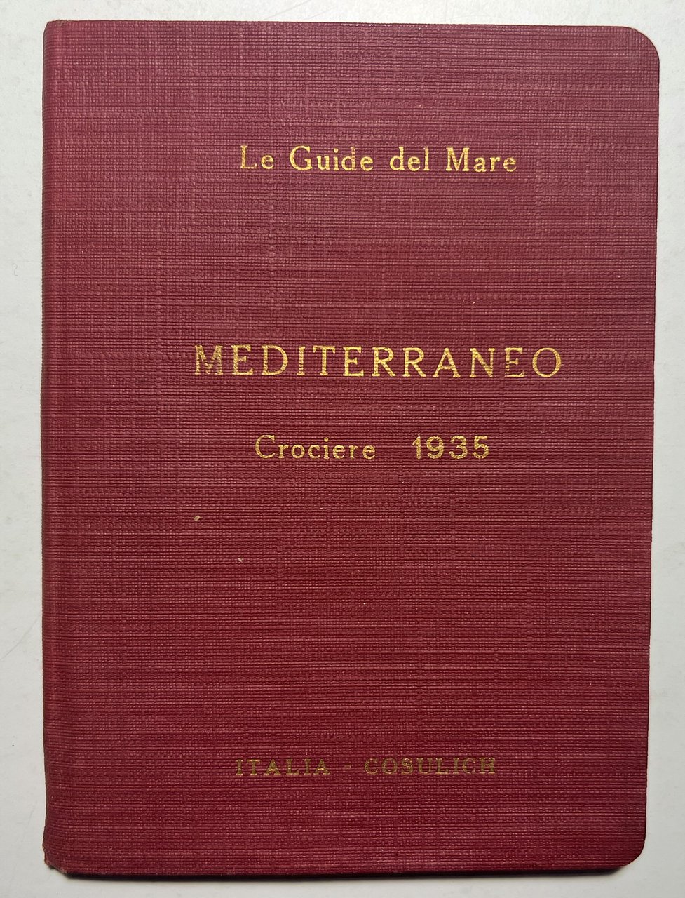 Le Guide del Mare - Mediterraneo: Località delle Crociere 1935