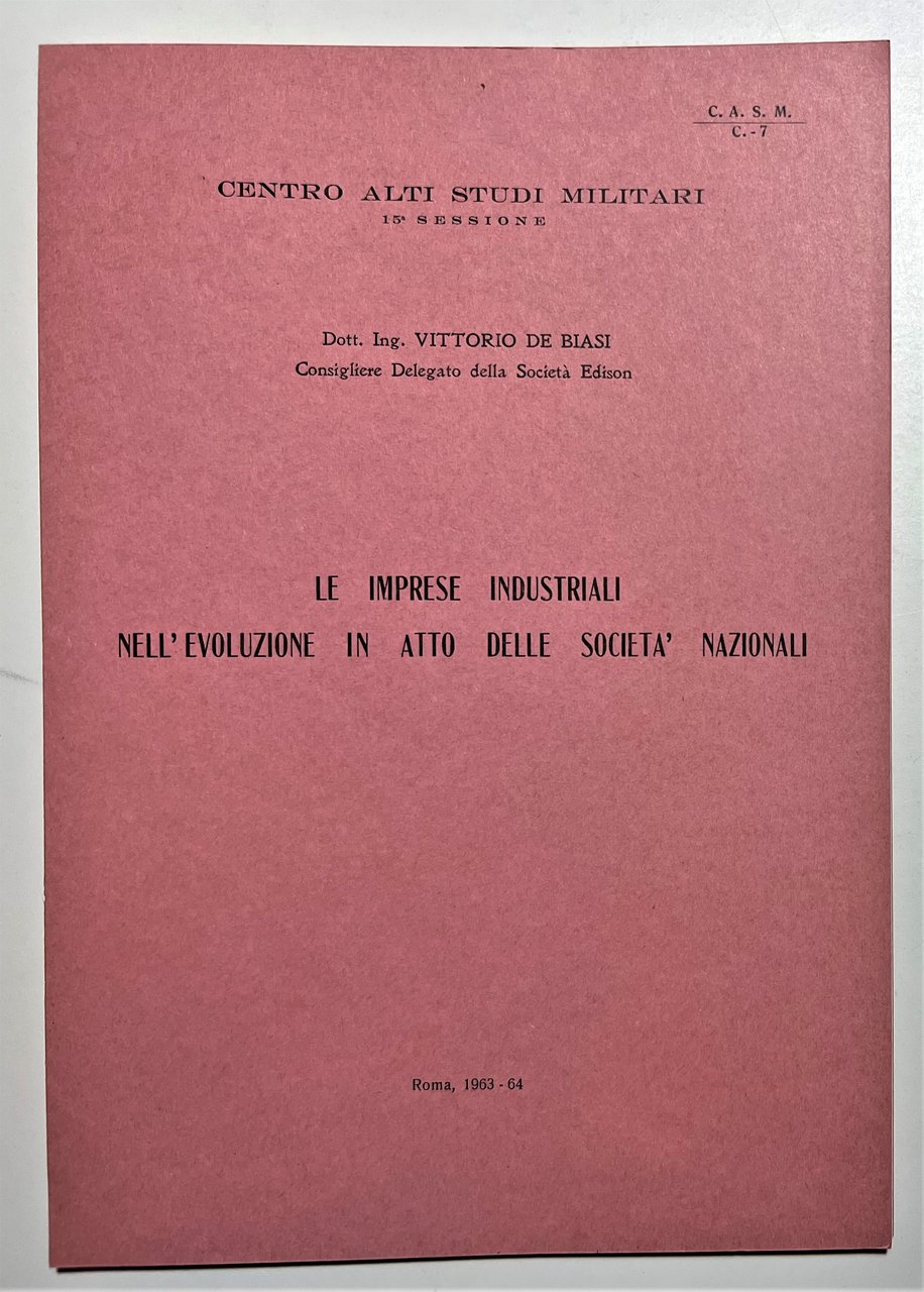 Le Imprese Industriali nell'evoluzione in Atto delle Società Nazionali 1963-64