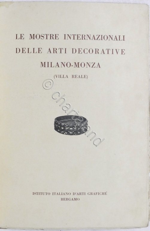 Le Mostre Internazionali delle Arti Decorative - Milano-Monza (Villa Reale) …