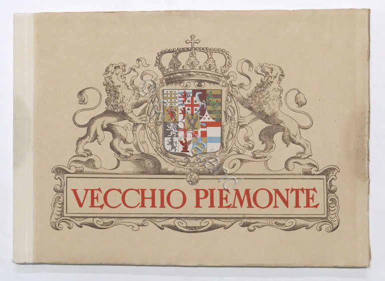Le regioni d'Italia illustrate - Vecchio Piemonte - Album-ricordo - …