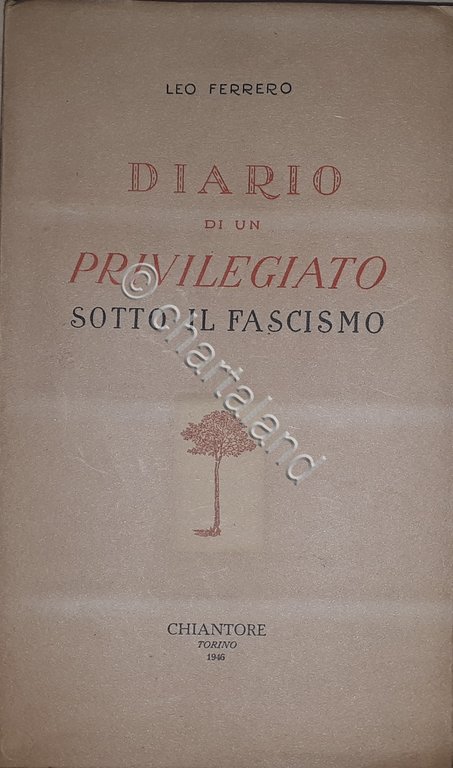 Leo Ferrero - Diario di un privilegiato sotto il fascismo …
