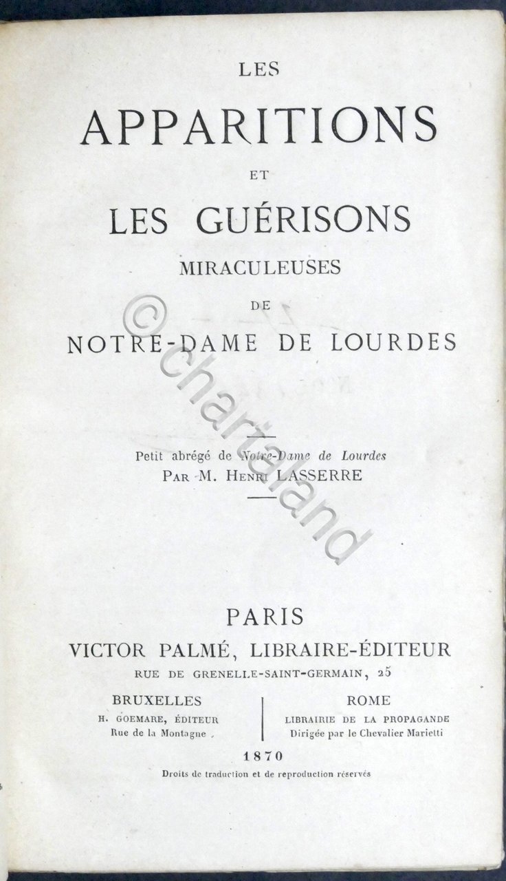 Les apparitions et les guérisons miraculeuses de Notre-Dame de Lourdes …