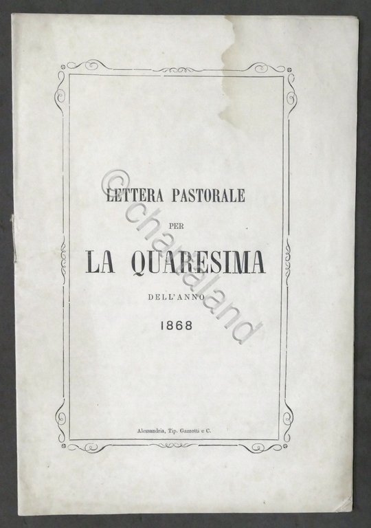 Lettera pastorale per la Quresima del vescovo di Alessandria G. …