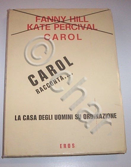 Letterarura erotica - Carol racconta .. Casa uomini su ordinazione …