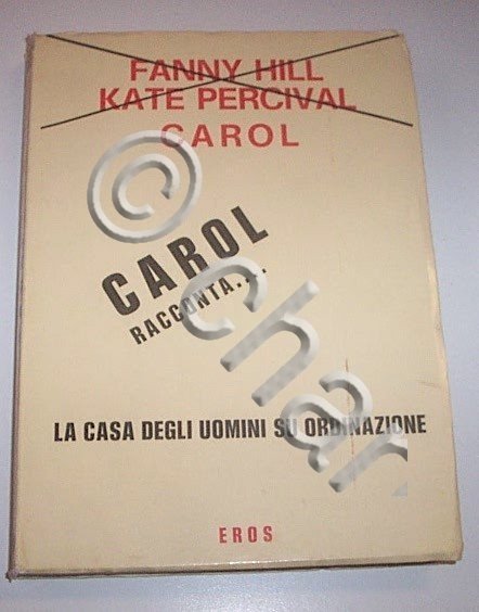 Letterarura erotica - Carol racconta .. Casa uomini su ordinazione …
