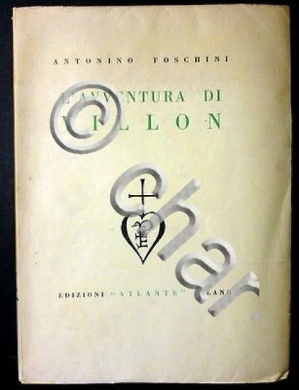 Letteratura - L' Avventura di Villon - Ed. Atlante 1932