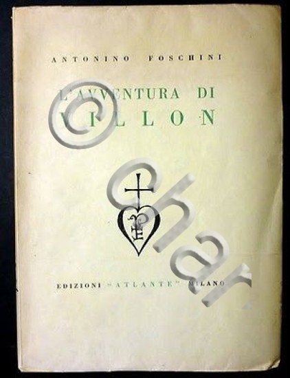 Letteratura - L' Avventura di Villon - Ed. Atlante 1932