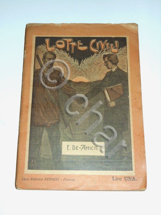 Letteratura Edmondo De Amicis - Lotte Civili - ed. 1904