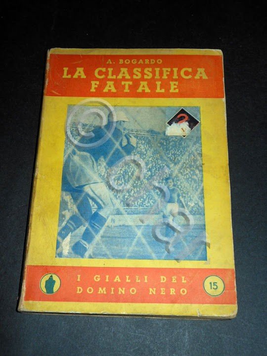 Letteratura Gialli Sport Calcio - La Classifica Fatale - 1^ …