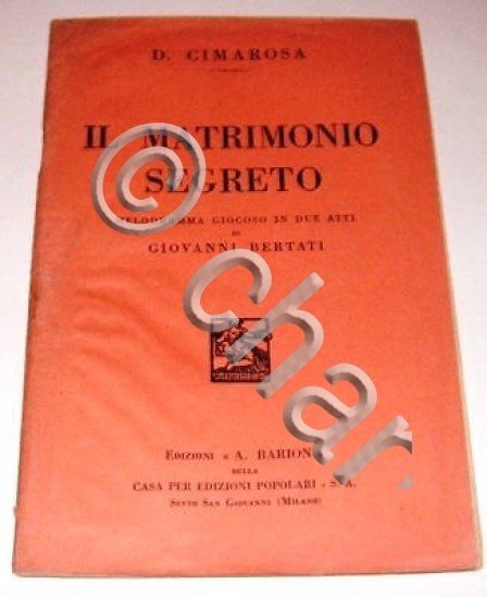 Libretto Il Matrimonio Segreto Cimarosa 1936 Scene
