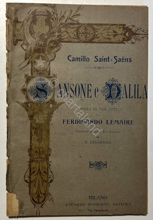 Libretto Opera - C. Saint-Saens - Sansone e Dalila: Opera in tre atti - ed. 1906