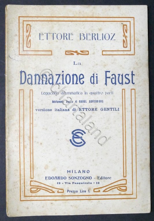 Libretto Opera - E. Berlioz - La Dannazione di Faust - ed. 1911 Sonzogno